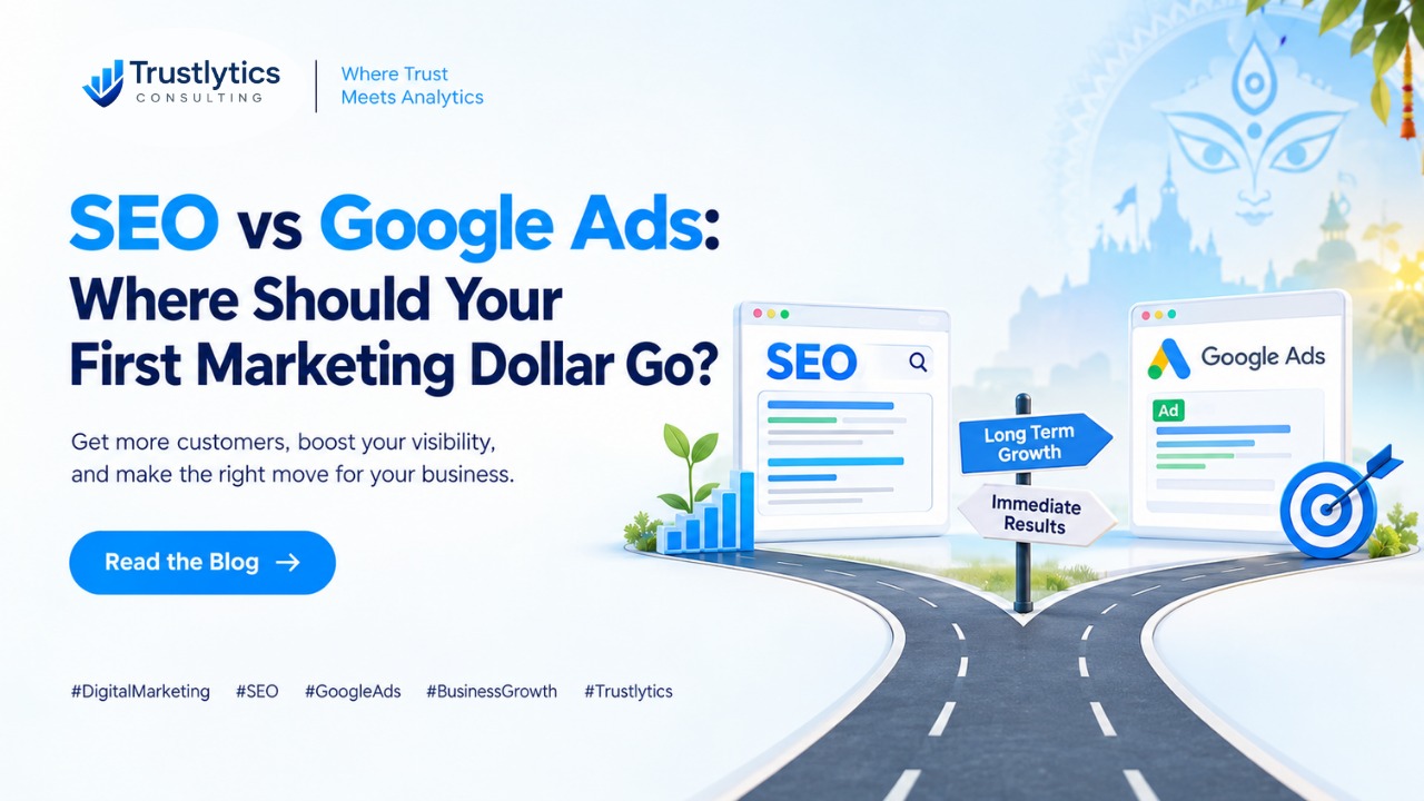 SEO vs Google Ads: Where Should Your First Marketing Dollar Go?